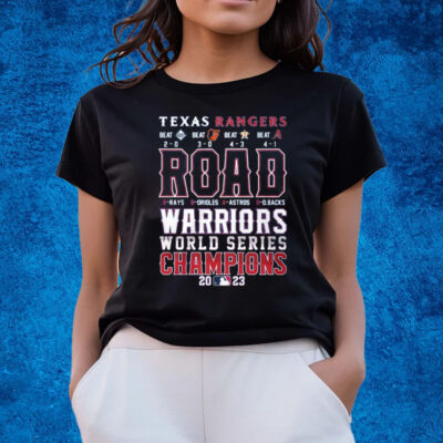 Texas Rangers Road Warriors World Series Champions 2023 T-Shirts