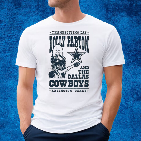 Thanksgiving Day Dolly Parton Dallas Cowboys Arlington Texas Shirt