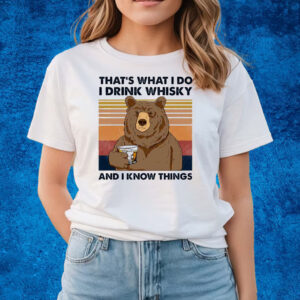 Thats Was I Do I Drink Bourbon I Hate People I Know Things T-Shirts