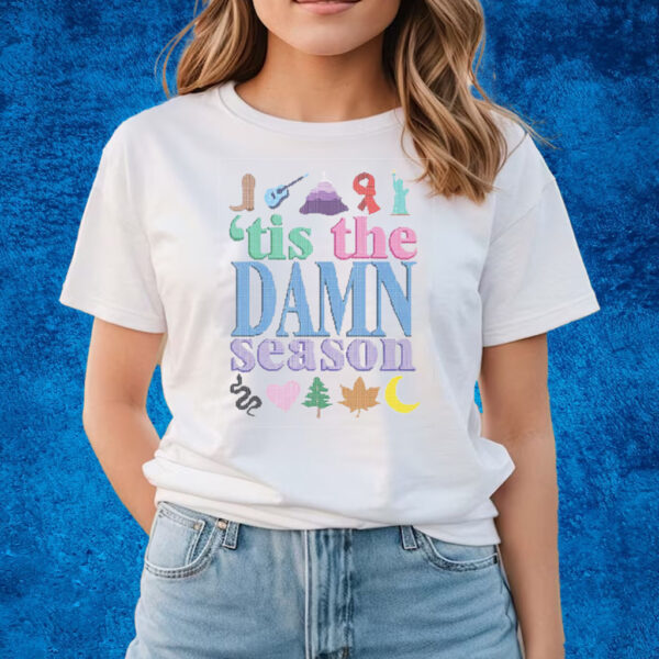 ’Tis The Damn Season T-Shirts