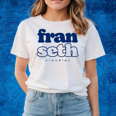 Titas Of Franseth Fran Seth Cloudies Shirts