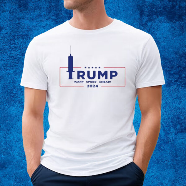 Trump Warp Speed Ahead 2024 T-Shirt