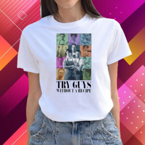 Try Guys Without A Recipe Eras Tour T Shirts