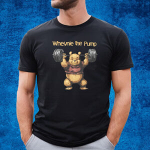 Wheynie The Pump Pooh T-Shirt