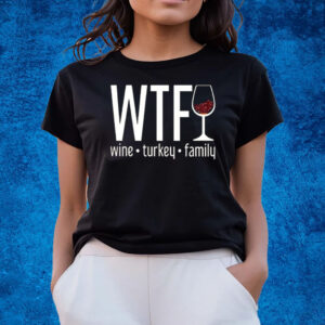 Women’s WTF Wine Turkey Family Round Neck Casual Shirts