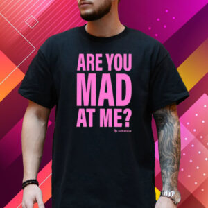 Are You Mad At Me Adhd Love T-Shirt