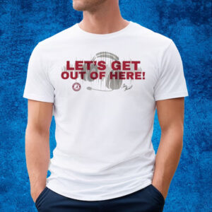 Chris Stewart Let’s Get Out Of Here T-Shirt