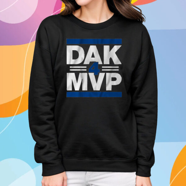 Dak Prescott Dak 4 MVP T-Shirt Sweatshirt