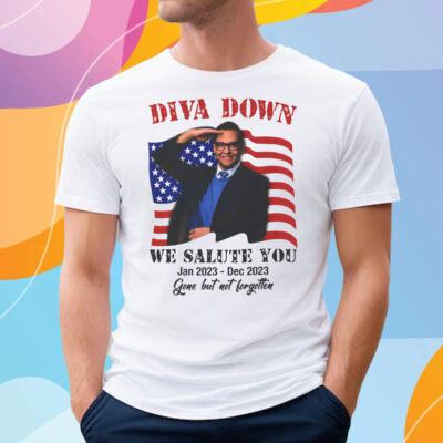 Diva Down We Salute You George Santos T-Shirt