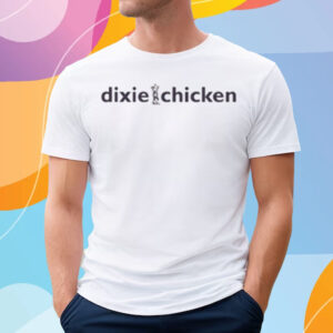 Dixie Chicken T-Shirt