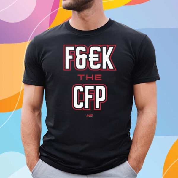 F K The Cfp T-Shirt For Georgia College Fans