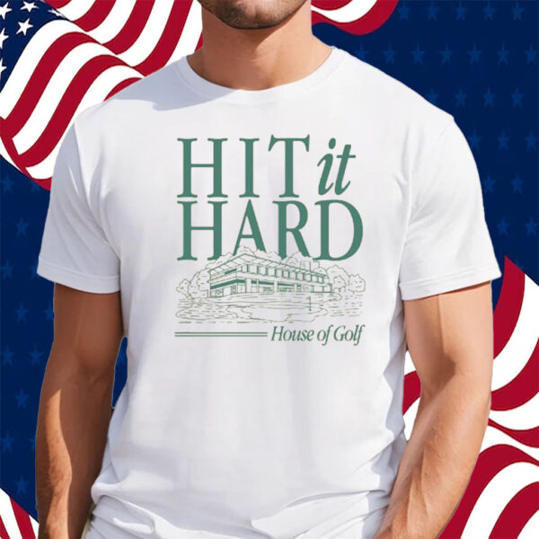 HIT IT HARD SHIRT