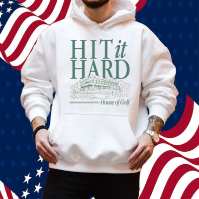 HIT IT HARD SHIRT HOODIE