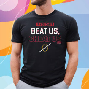 If You Can’t Beat Us Cheat Us T-Shirt For Georgia College Fans