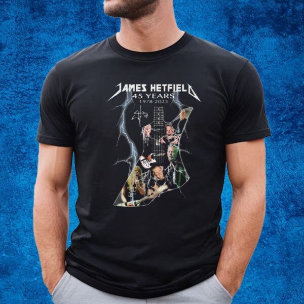 James Hetfield 45 Years 1978 – 2023 T-Shirt