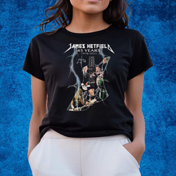 James Hetfield 45 Years 1978 – 2023 T-Shirt s