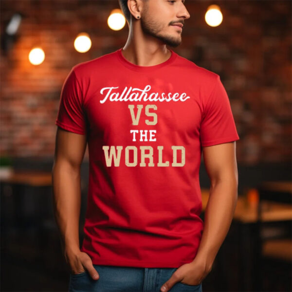 Madison Social Tallahassee Vs The World T-Shirt