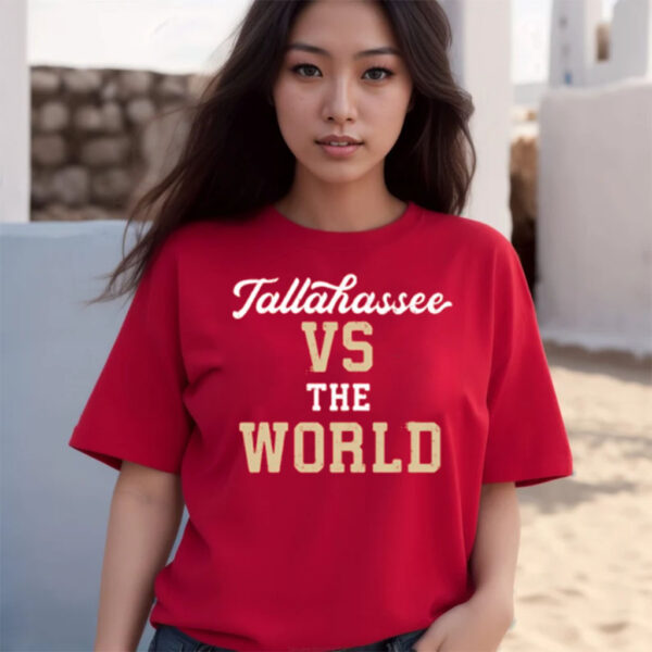 Madison Social Tallahassee Vs The World T-Shirts