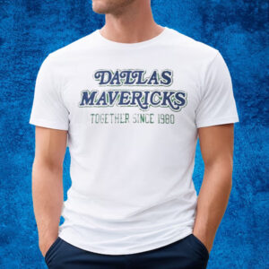 Mark Cuban Dallas Mavericks Together Since 1980 T-Shirt