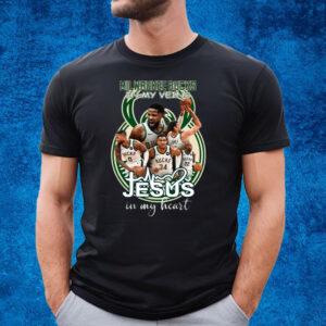 Milwaukee Bucks In My Veins Jesus In My Heart T-Shirt