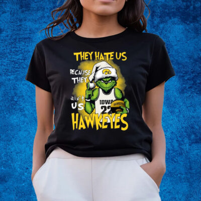 They Hate Us Because They Ain’t Us Hawkeyes Grinch T-Shirts