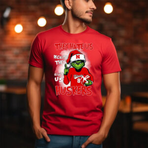They Hate Us Because They Ain’t Us Huskers Grinch T-Shirt
