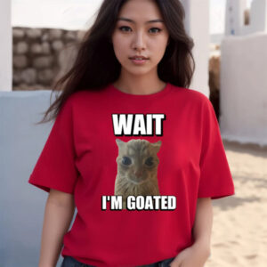 Wait I’M Goated Cringey Cat T-Shirts