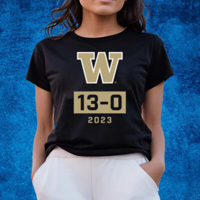 Washington Huskies Undefeated Season W 13-0 2023 T-Shirts