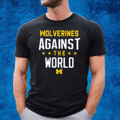 Wolverines Against The World T-Shirt