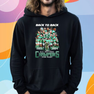 2024 Back To Back Six Nations Champions Irish Rugby T-Shirt Hoodie