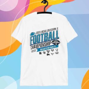 2024 Ncaa Division Ii Football Championship Quarterfinals Champions Win Here T-Shirt