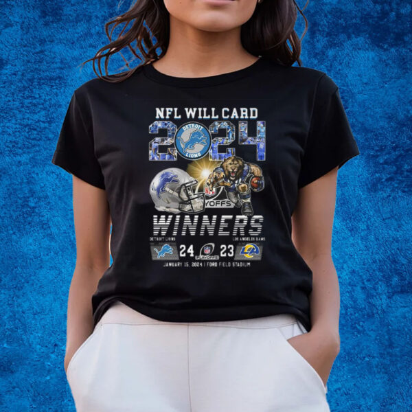 2024 Nfl Will Card Playoffs Winners Detroit Lions 24 – 23 Los Angeles Rams January 15 2024 Ford Field Stadium T-Shirts