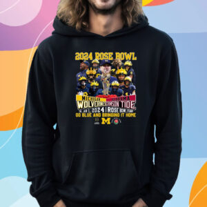 2024 Rose Bowl Michigan Wolverines Vs Alabama Crimson Tide Thu, Jan 1, 2024 Rose Bowl Stadium Go Blue And Bringing It Home T-Shirt Hoodie