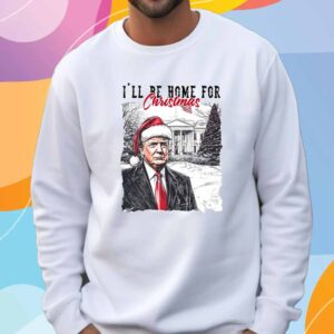 2024 Trump I'll Be Home For Christmas Shirt