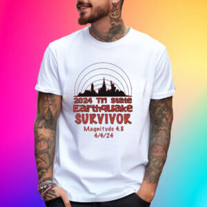 2024 Tri State Earthquake Survivor Magnitude 4.8 T Shirt