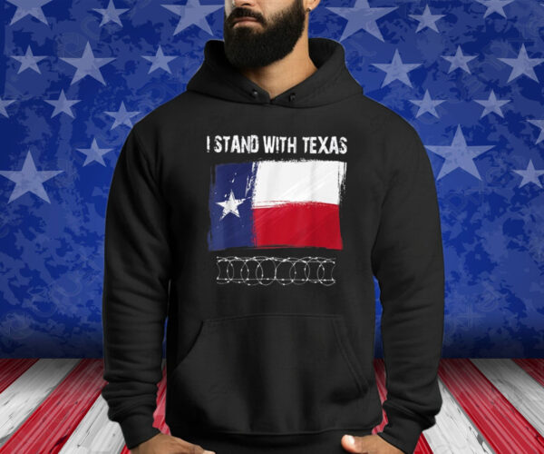 I Stand With Texas Razor Wire Border Shirts