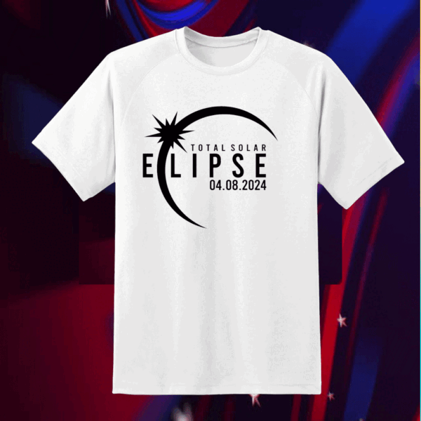 Total Solar Eclipse April 8th 2024 Shirt