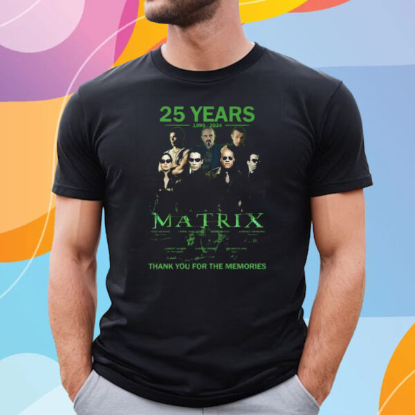 25 Years 1999 – 2024 The Matrix Thank You For The Memories T-Shirt