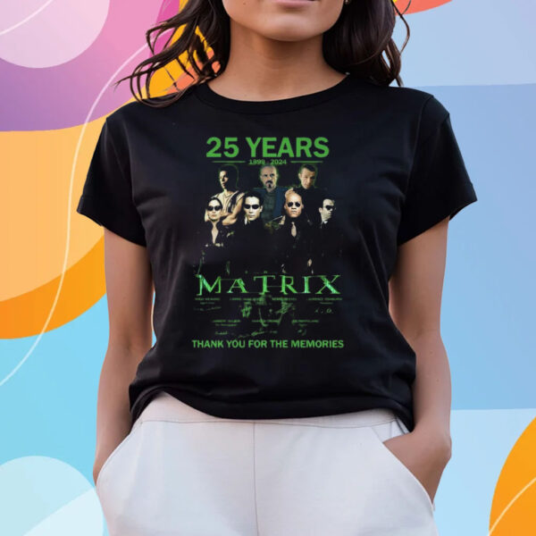 25 Years 1999 – 2024 The Matrix Thank You For The Memories T-Shirts