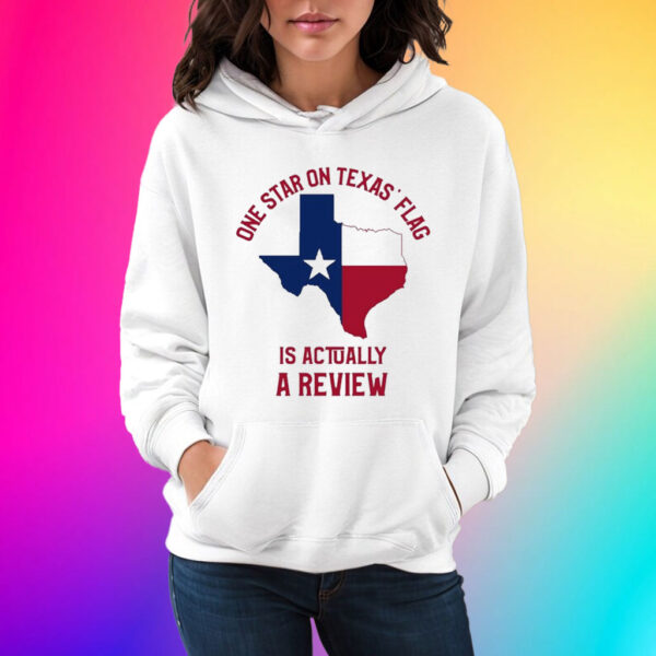 One Star On Texas’ Flag Is Actually A Review Shirt