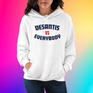 Desantis Vs Everybody 2024 Shirt