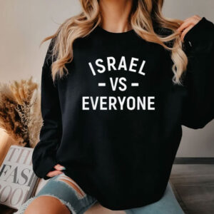 Israel VS Everyone Israel 76 Independence Day Am Israel Chai Shirts