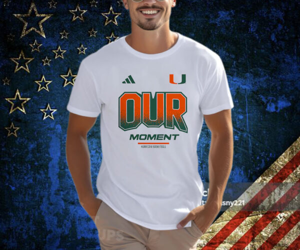 Miami Hurricanes Our Moment Shirt