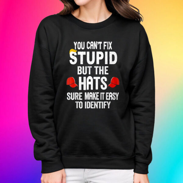 You Can’t Fix Stupid But The Hats Make It Easy To Identify Shirts