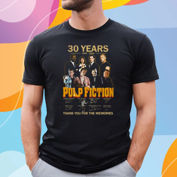 30 Years 1994 – 2024 Pulp Fiction Thank You For The Memories T-Shirt