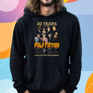 30 Years 1994 – 2024 Pulp Fiction Thank You For The Memories T-Shirt Hoodie