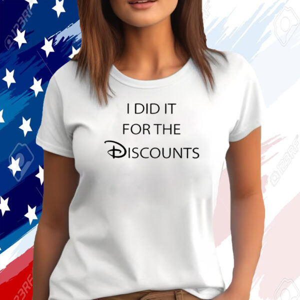 Joey Jones I Did It For The Discounts T-Shirt