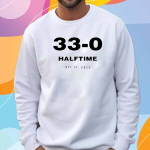 33 0 Halftime Dec 17 2022 T-Shirt