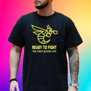 Ready To Fight The First Boxing App T-Shirt