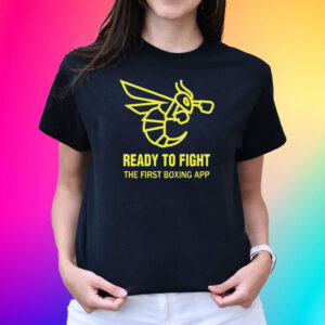 Ready To Fight The First Boxing App T-Shirt